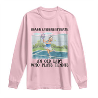 Funny Grandma Tennis Player Gift Long Sleeve Shirt Never Underestimate An Old Lady - Wonder Print Shop