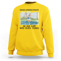 Funny Grandma Tennis Player Gift Sweatshirt Never Underestimate An Old Lady - Wonder Print Shop