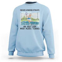 Funny Grandma Tennis Player Gift Sweatshirt Never Underestimate An Old Lady - Wonder Print Shop