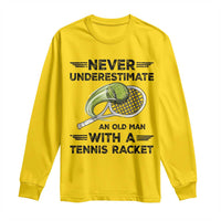 Funny Tennis Quote Long Sleeve Shirt Never Underestimate An Old Man With A Tennis Racket - Wonder Print Shop