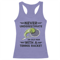 Funny Tennis Quote Racerback Tank Top Never Underestimate An Old Man With A Tennis Racket - Wonder Print Shop