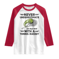 Funny Tennis Quote Raglan Shirt Never Underestimate An Old Man With A Tennis Racket - Wonder Print Shop