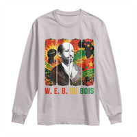 W E B Du Bois Long Sleeve Shirt Civil Rights Leader Gift
