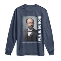 W E B Du Bois Long Sleeve Shirt Black Thought Leader And Intellectual Legacy