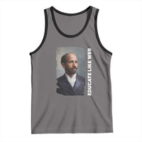 Educate Like W E B Tank Top African American Heritage