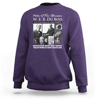W E B Du Bois Sweatshirt Education Must Teach Life Quote