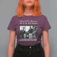 W E B Du Bois T Shirt For Women Education Must Teach Life Quote