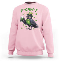 F Caw F Raven Lover Sweatshirt Funny St Patricks Day Gift