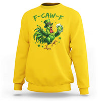 F Caw F Drunk Irish Chicken Sweatshirt Funny St Patricks Day Gift