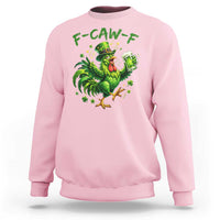 F Caw F Drunk Irish Chicken Sweatshirt Funny St Patricks Day Gift