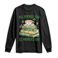 All Booked For St Patricks Day Long Sleeve Shirt Gift For Book Lovers