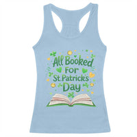 All Booked For St Patricks Day Racerback Tank Top Irish Bookworm Gift
