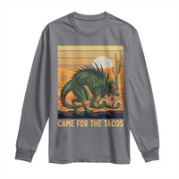 Funny Chupacabra Taco Lover Long Sleeve Shirt Came For The Tacos