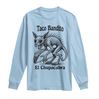 Funny Chupacabra Taco Bandito Long Sleeve Shirt Gift For Mexican Food Fan