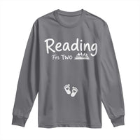 Pregnancy Announcement For Book Lovers Long Sleeve Shirt Reading For Two