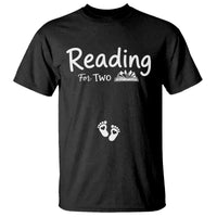 Pregnancy Announcement For Book Lovers T Shirt Reading For Two