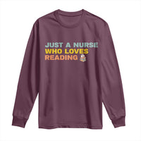 Just A Nurse Who Loves Reading Long Sleeve Shirt Bookish Nurse Gift