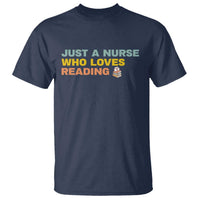 Just A Nurse Who Loves Reading T Shirt Bookish Nurse Gift