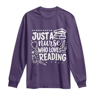 Just A Nurse Who Loves Reading Long Sleeve Shirt Funny Medical Bookworm Gift