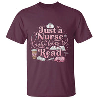 Just A Nurse Who Loves Reading T Shirt Book Lover Nurse