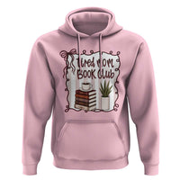 Tired Moms Book Club Hoodie Funny Coffee And Books Mom Gift