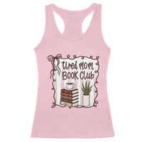 Tired Moms Book Club Racerback Tank Top Funny Coffee And Books Mom Gift