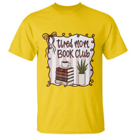 Tired Moms Book Club T Shirt Funny Coffee And Books Mom Gift