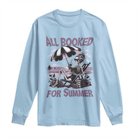 Funny Skeleton Reading At The Beach Long Sleeve Shirt All Booked For Summer