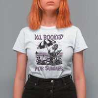 Funny Skeleton Reading At The Beach T Shirt For Women All Booked For Summer