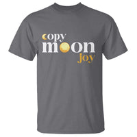 Copy Moon Joy Statement Full Moon T Shirt Space Exploration Lunar Journey 2026