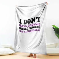 I Dont Have Enough Middle Fingers For Alzheimers Throw Blanket Groovy Purple Retro