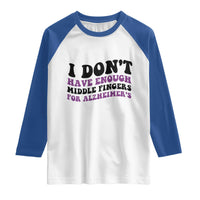 I Dont Have Enough Middle Fingers For Alzheimers Raglan Shirt Groovy Purple Retro