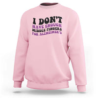 I Dont Have Enough Middle Fingers For Alzheimers Sweatshirt Groovy Purple Retro