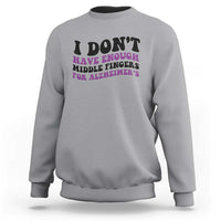 I Dont Have Enough Middle Fingers For Alzheimers Sweatshirt Groovy Purple Retro