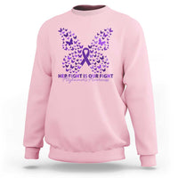 Alzheimers Awareness Butterfly Support Gift Sweatshirt Her Fight Our Fight