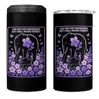 Elephant Alzheimers Purple Floral Support 4 in 1 Can Cooler Tumbler You May Not Remember But I Will Never Forget