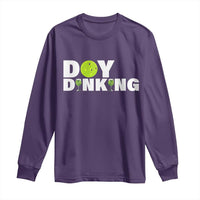 Pickleball Lover Long Sleeve Shirt Day Dinking Drinking Gift - Wonder Print Shop