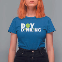 Pickleball Lover T Shirt For Women Day Dinking Drinking Gift - Wonder Print Shop