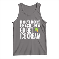If You Are Looking For A Soft Serve Go Get Ice Cream Tank Top Funny Pickleball Lover - Wonder Print Shop