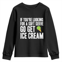 If You Are Looking For A Soft Serve Go Get Ice Cream Youth Sweatshirt Funny Pickleball Lover - Wonder Print Shop