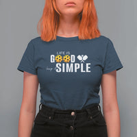 Life Is Good Keep It Simple T Shirt For Women Pickleball Lover - Wonder Print Shop