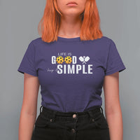 Life Is Good Keep It Simple T Shirt For Women Pickleball Lover - Wonder Print Shop