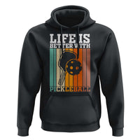 Life Is Better With Pickleball Hoodie Funny Dink Saying - Wonder Print Shop