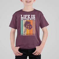 Life Is Better With Pickleball T Shirt For Kid Funny Dink Saying - Wonder Print Shop