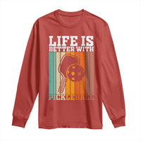 Life Is Better With Pickleball Long Sleeve Shirt Funny Dink Saying - Wonder Print Shop