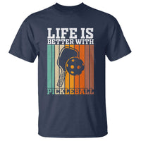 Life Is Better With Pickleball T Shirt Funny Dink Saying - Wonder Print Shop