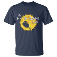 Funny Retirement Plan T Shirt Pickleball Gift For Lovers - Wonder Print Shop