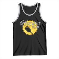 Funny Retirement Plan Tank Top Pickleball Gift For Lovers - Wonder Print Shop
