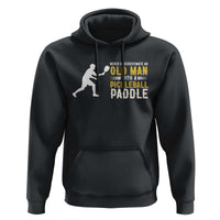 Funny Pickleball Lover Hoodie Never Underestimate Old Man - Wonder Print Shop