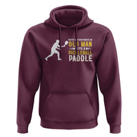 Funny Pickleball Lover Hoodie Never Underestimate Old Man - Wonder Print Shop